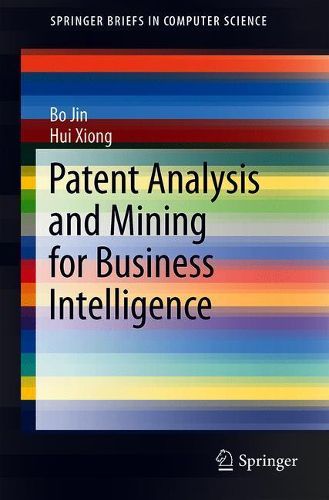 Cover image for Patent Analysis and Mining for Business Intelligence