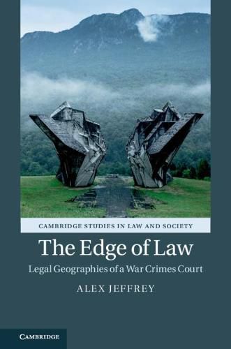 Cover image for The Edge of Law: Legal Geographies of a War Crimes Court