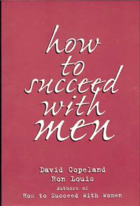 Cover image for How to Succeed with Men: Love Is a Riddle. We Have the Answer
