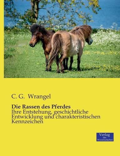 Cover image for Die Rassen des Pferdes: Ihre Entstehung, geschichtliche Entwicklung und charakteristischen Kennzeichen