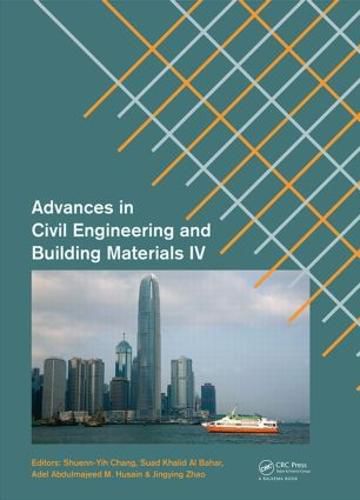 Cover image for Advances in Civil Engineering and Building Materials IV: Selected papers from the 2014 4th International Conference on Civil Engineering and Building Materials (CEBM 2014), 15-16 November 2014, Hong Kong