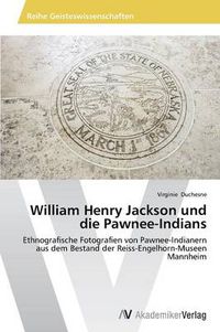 Cover image for William Henry Jackson und die Pawnee-Indians