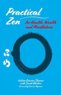 Cover image for Practical Zen for Health, Wealth and Mindfulness