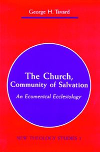 Cover image for The Church, Community of Salvation: An Ecumenical Ecclesiology