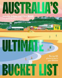 Cover image for Australia's Ultimate Bucket List 2nd edition: The Top 101 Places You Should See In Your Lifetime