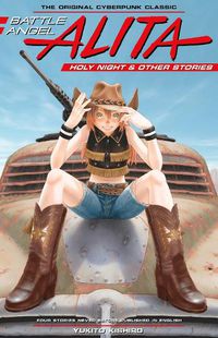 Cover image for Battle Angel Alita: Holy Night And Other Stories