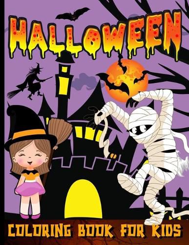 Cover image for Halloween Coloring Book For Toddlers: Happy Halloween Coloring Book For Kids Ages 2-4 Trick Or Treat Spooky And Cute Coloring Book For Children