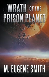 Cover image for Wrath of the Prison Planet