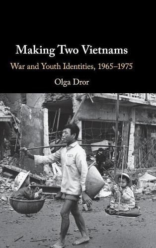 Cover image for Making Two Vietnams: War and Youth Identities, 1965-1975