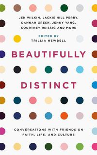 Cover image for Beautifully Distinct: Conversations with Friends on Faith, Life, and Culture