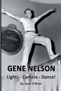 Cover image for Gene Nelson - Lights! Camera! Dance!