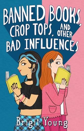 Cover image for Banned Books, Crop Tops, and Other Bad Influences
