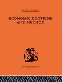 Cover image for Economic Doctrine and Method: An Historical Sketch