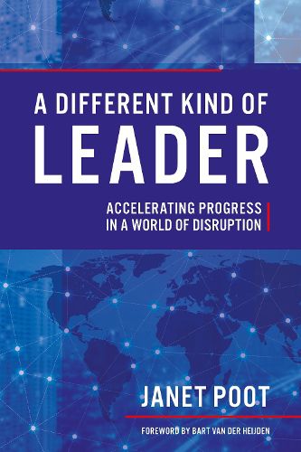 Cover image for A Different Kind of Leader: Accelerating Progress in a World of Disruption