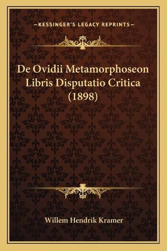 Cover image for de Ovidii Metamorphoseon Libris Disputatio Critica (1898)