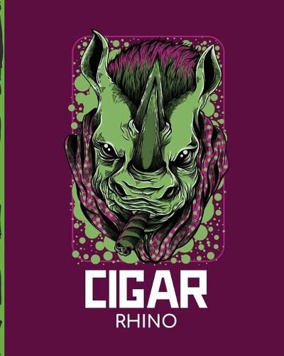 Cover image for Cigar Rhino: Aficionado Cigar Bar Gift Cigarette Notebook Humidor Rolled Bundle Flavors Strength Cigar Band Stogies and Mash Earthy