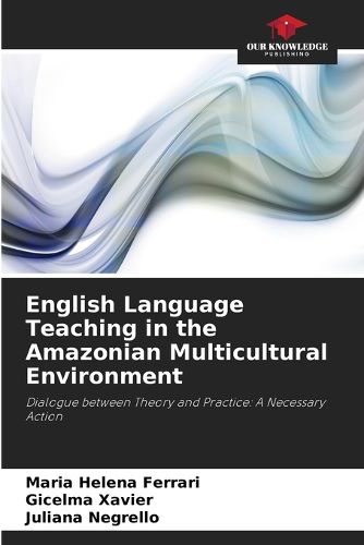 Cover image for English Language Teaching in the Amazonian Multicultural Environment