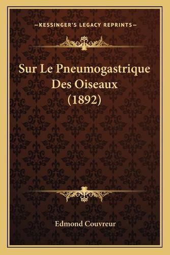 Cover image for Sur Le Pneumogastrique Des Oiseaux (1892)