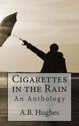 Cover image for Cigarettes in the Rain: An Anthology