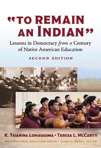 Cover image for "To Remain an Indian"