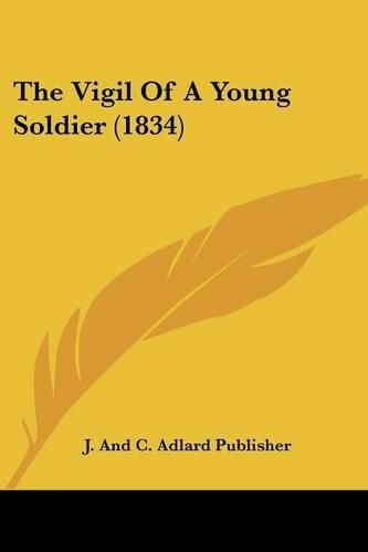 Cover image for The Vigil of a Young Soldier (1834)