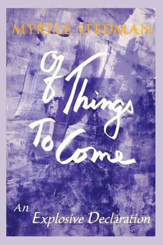 Cover image for Of Things to Come: An Exploration of the Creative Mind