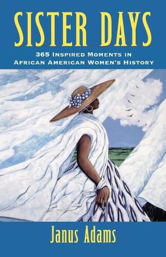 Cover image for Sister Days: 365 Inspired Moments in African American Womens History