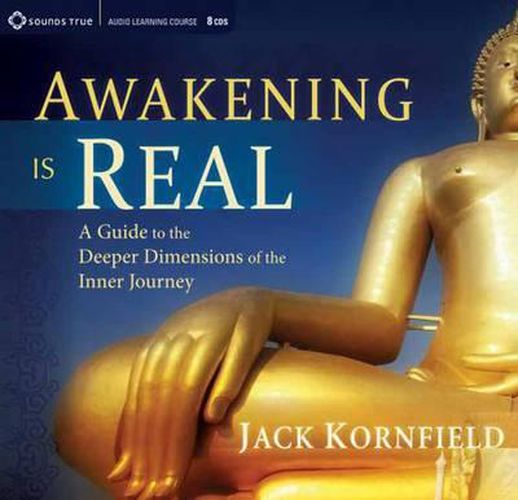Awakening is Real: A Guide to the Deeper Dimensions of the Inner Journey