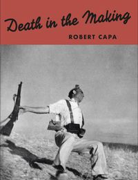 Cover image for Robert Capa: Death in the Making