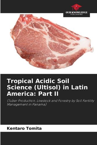 Cover image for Tropical Acidic Soil Science (Ultisol) in Latin America