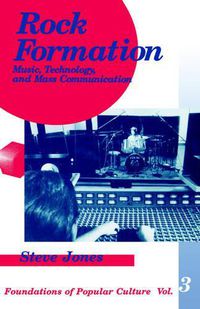 Cover image for Rock Formation: Music, Technology, and Mass Communication