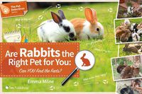 Cover image for Are Rabbits the Right Pet for You?: Can You Find the Facts?