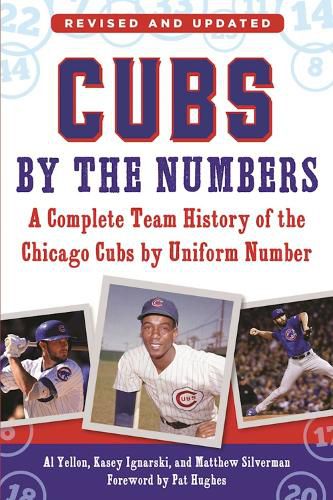 Cover image for Cubs by the Numbers: A Complete Team History of the Chicago Cubs by Uniform Number