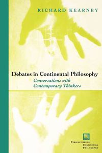 Cover image for Debates in Continental Philosophy: Conversations with Contemporary Thinkers