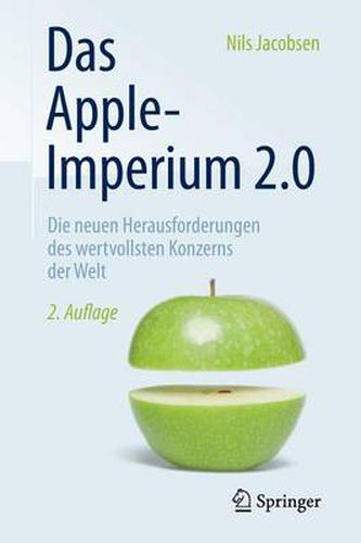Cover image for Das Apple-Imperium 2.0: Die neuen Herausforderungen des wertvollsten Konzerns der Welt