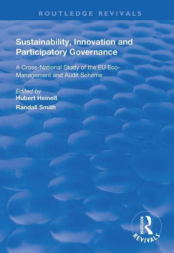 Sustainability, Innovation and Participatory Governance: A Cross-National Study of the EU Eco-Management and Audit Scheme