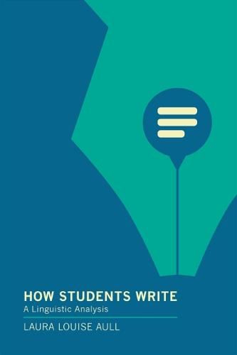 Cover image for How Students Write: A Linguistic Analysis