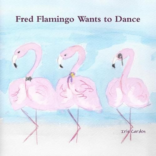 Cover image for Fred Flamingo Wants to Dance