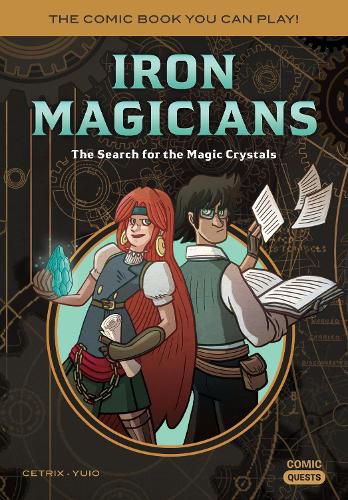 Iron Magicians: The Search for the Magic Crystals: The Comic Book You Can Play