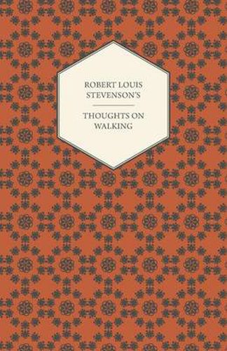 Cover image for Robert Louis Stevenson's Thoughts on Walking - Walking Tours - A Night Among the Pines - Forest Notes