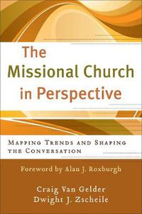 Cover image for The Missional Church in Perspective - Mapping Trends and Shaping the Conversation