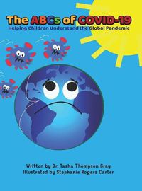 Cover image for The ABCs of Covid-19: Helping Children Understand the Global Pandemic