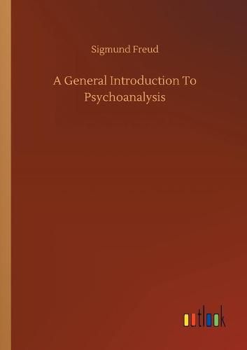 Cover image for A General Introduction To Psychoanalysis