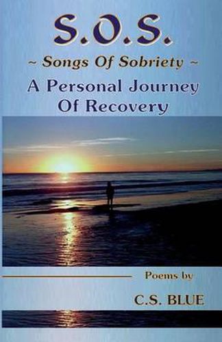 Cover image for S.O.S. Songs Of Sobriety A Personal Journey Of Recovery