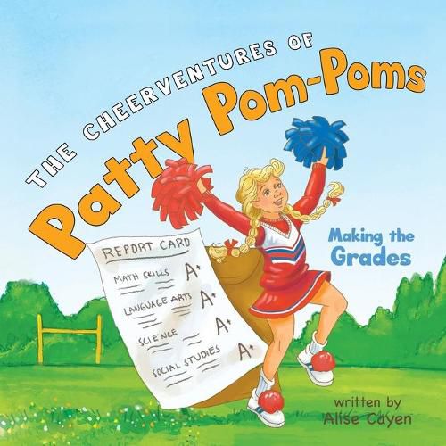 Cover image for The CheerVentures of Patty Pom-Poms: Making the Grades