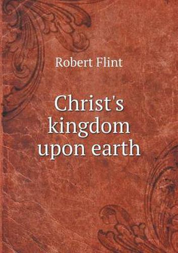 Cover image for Christ's kingdom upon earth