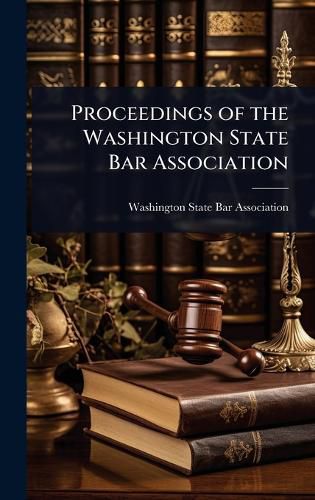 Cover image for Proceedings of the Washington State Bar Association