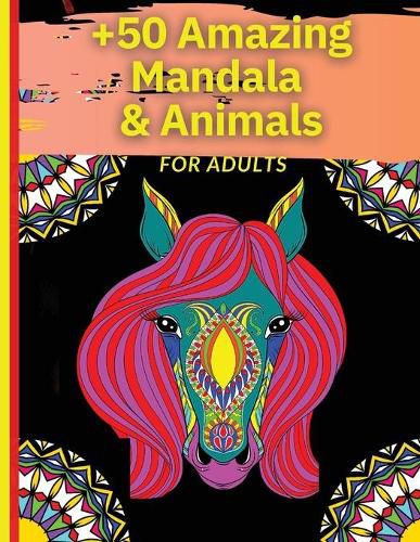 Cover image for 50 Amazing Mandala & Animals: Coloring Book for Adults