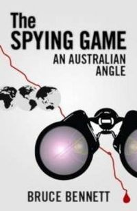 Cover image for The Spying Game: An Australian Angle