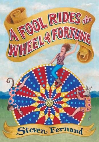 Cover image for A Fool Rides the Wheel of Fortune